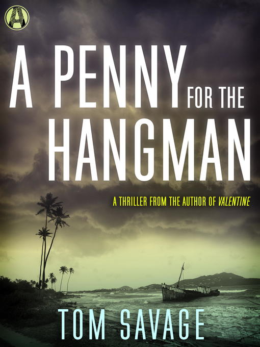 Title details for A Penny for the Hangman by Tom Savage - Wait list
